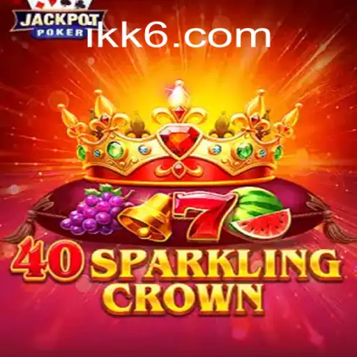 Descubra o Excitante Mundo de 40SparklingCrown no site ik6.com